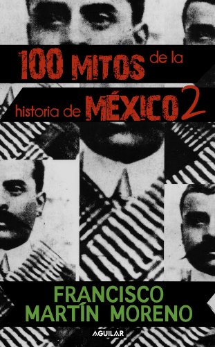Stock image for 100 Mitos de la Historia de Mexico, Volume 2 for sale by ThriftBooks-Dallas