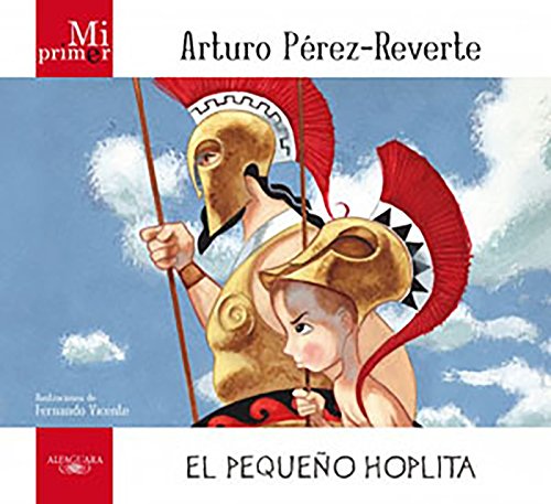 Stock image for Mi primer Arturo Perez-Reverte: El peque�o hoplita (Spanish Edition) for sale by Wonder Book