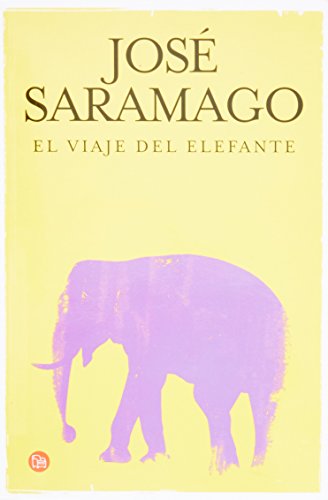 Imagen de archivo de VIAJE DEL ELEFANTE, EL (BOLSILLO) [Paperback] by SARAMAGO JOSE a la venta por Iridium_Books