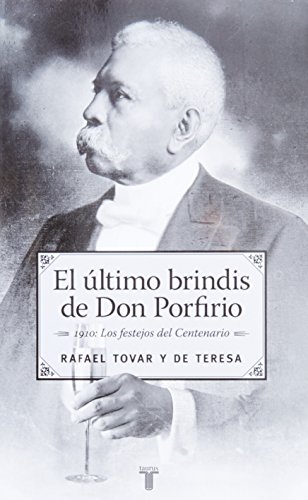 Stock image for Ultimo Brindis de Don Porfirio for sale by Better World Books: West