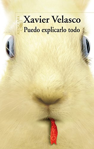 Puedo explicarlo todo (Spanish Edition) (9786071107220) by Velasco, Xavier