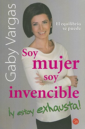 Stock image for Soy mujer, soy invencible ?y estoy exhausta! (Spanish Edition) for sale by Front Cover Books