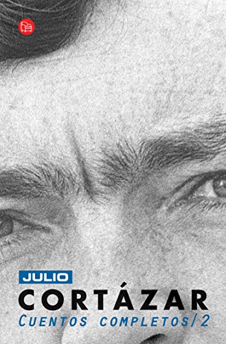 Cuentos Completos / 2 (Spanish Edition) - Cortázar, Julio