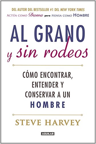 9786071109866: Al grano y sin rodeos (Spanish Edition)
