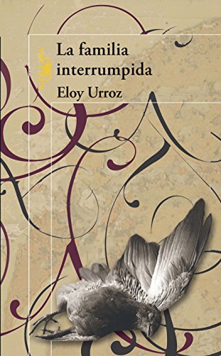 9786071110169: FAMILIA INTERRUMPIDA (ALFAGUARA) by URROZ