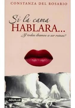 Stock image for SI LA CAMA HABLARA by ROSARIO for sale by ThriftBooks-Dallas