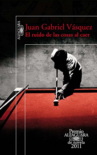 El Ruido de las Cosas al Caer (9786071110688) by VASQUEZ, JUAN GABRIEL