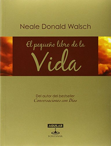 Imagen de archivo de El pequeo libro de la vida (ConversaWalsh, Neale Donald a la venta por Iridium_Books