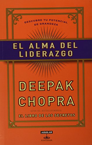 Beispielbild fr El alma del liderazgo: descubre tu potencial de grandeza / The Soul of Leadership: Unlocking Your Potential for Greatness (Spanish Edition) zum Verkauf von Wonder Book