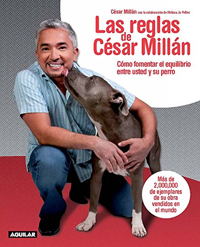 Stock image for Las reglas de C?sar Mill?n / Cesar's Rules: Your Way to Train a Well-Behaved Dog (Spanish Edition) for sale by SecondSale