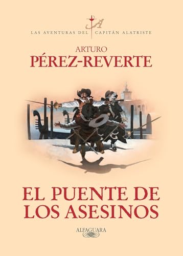 9786071113658: El puente de los asesinos / The Assassin's Bridge (Captain Alatriste Series, Book 7 (Las aventuras del Capitn Alatriste)