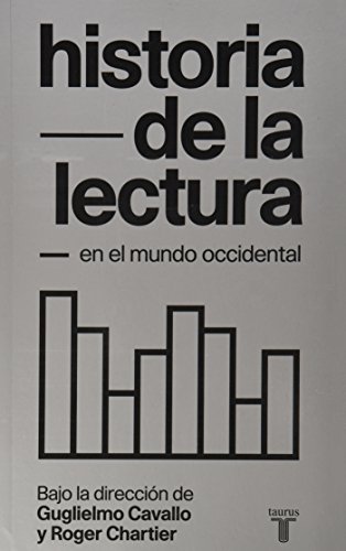HISTORIA DE LA LECTURA MUNDO OCCIDENTAL (9786071116536) by CHARTIER, ROGER / CAVALLO, GUGLIELMO
