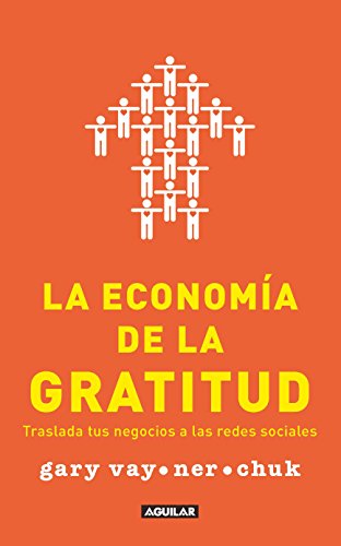 9786071116819: La economa de la gratitud / The Thank You Economy: Traslada tus negocios a las redes sociales / Move Your Business to Social Networks
