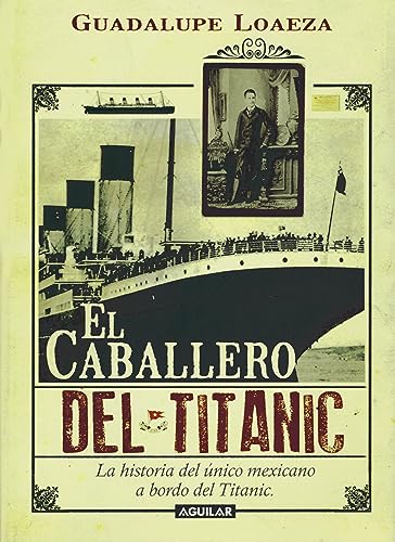 9786071117007: El caballero del Titanic / The Gentleman on the Titanic (Spanish Edition)