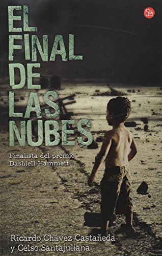 Stock image for El Final De Las Nubes (Spanish Edition) [Paperback] by RICARDO CHAVEZ CASTAEDA for sale by Iridium_Books
