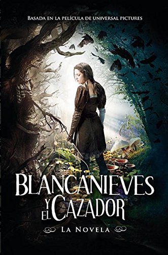 Imagen de archivo de Blancanieves y El Cazador (Mti) [With Poster] = Snow White and the Huntsman a la venta por ThriftBooks-Atlanta