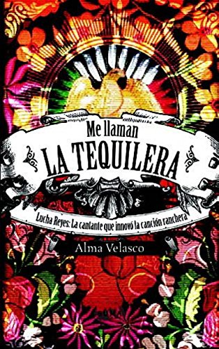 Stock image for Me llaman la tequilera (Spanish Edition) for sale by Irish Booksellers