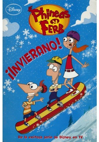 PHINEAS Y FERB. INVIERANO (9786071118905) by Walt Disney Company