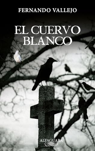 Stock image for El Cuervo Blanco / The White Crow = The White Crow for sale by ThriftBooks-Atlanta