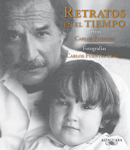 Retratos En El Tiempo (9786071120175) by Carlos Fuentes