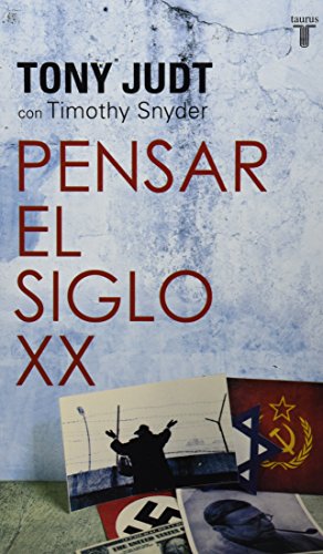 Stock image for Pensar En Siglo Xx JUDT, TONY / TIMOTHY SNYDER for sale by Iridium_Books