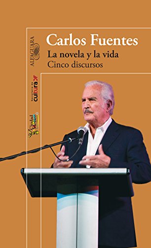 NOVELA Y LA VIDA CINCO DISCURSOS LA (9786071121615) by Carlos Fuentes