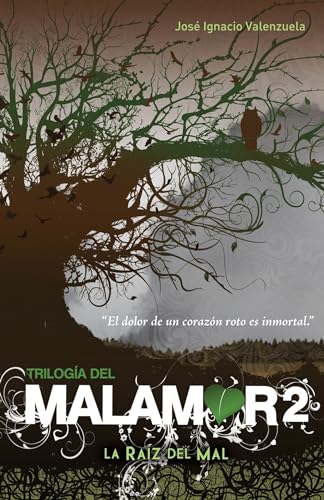 Stock image for La raz del mal / The Root of Evil (Triloga del Malamor) (Spanish Edition) for sale by The Happy Book Stack