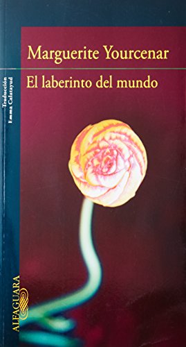 El Laberinto Del Mundo (9786071124524) by Marguerite Yourcenar