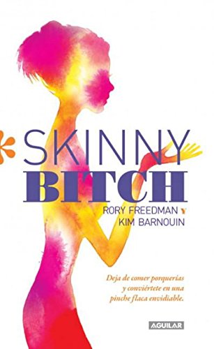 Beispielbild fr Skinny Bitch zum Verkauf von Better World Books