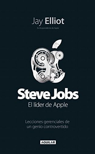 9786071125095: Steve Jobs el lider de Apple / Leading Apple with Steve Jobs: Lecciones gerenciales de un genio controvertido / Management Lessons From a Controversial Genius
