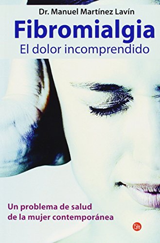 Beispielbild fr Fibromialgia : El Dolor Incomprendido zum Verkauf von Better World Books