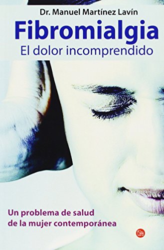 Imagen de archivo de Fibromialgia : El Dolor Incomprendido a la venta por Better World Books