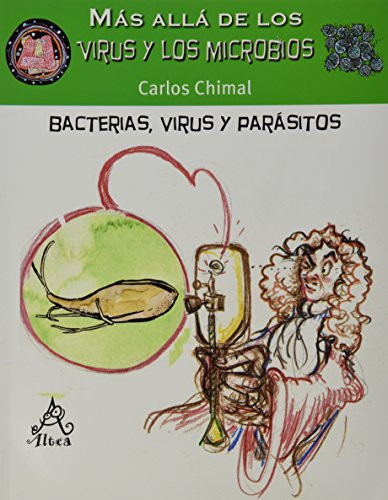 Stock image for MAS ALLA DE LOS BICHOS BACTERIAS VIRUS [Paperback] by CHIMAL, CARLOS for sale by Iridium_Books