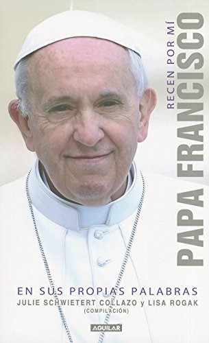 Imagen de archivo de Recen Por M Papa Francisco En Sus Propias Palabras a la venta por ThriftBooks-Atlanta