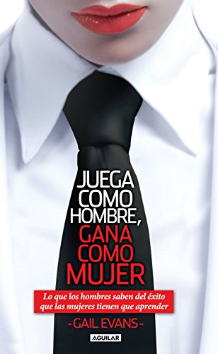 Imagen de archivo de Juega como hombre, gana como mujer (Spanish Edition) a la venta por HPB-Diamond