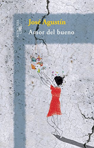 Imagen de archivo de AMOR DEL BUENO [Paperback] by AGUSTIN, JOSE a la venta por Iridium_Books