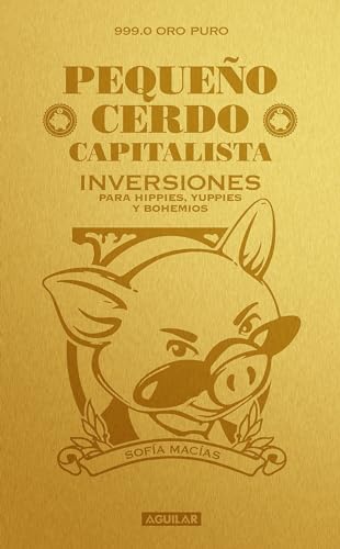Pequeo cerdo capitalista Inversiones How to Make Your Piggy Bank Work for You Spanish Edition