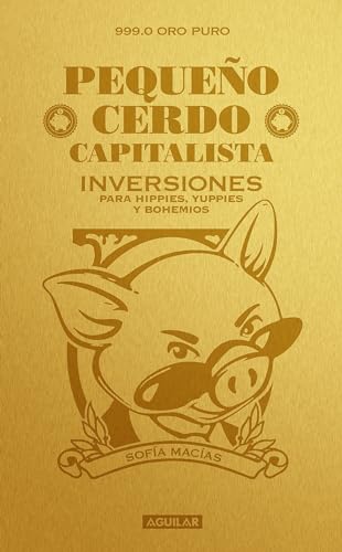 Pequeo cerdo capitalista Inversiones  How to Make Your Piggy Bank Work for You Spanish Edition