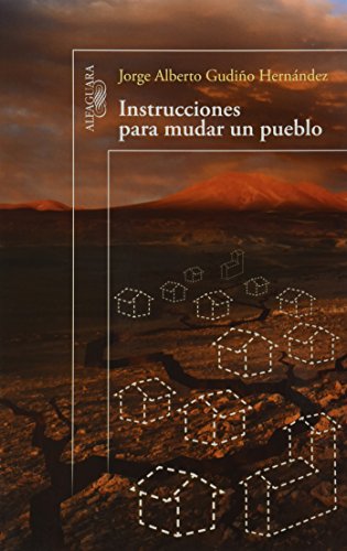 Stock image for Instrucciones para mudar un pueblo. JGudio Hernndez, Jorge Alberto for sale by Iridium_Books