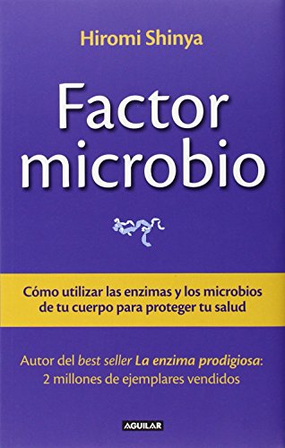 Stock image for El Factor Microbio : Como Utilizar Las Enzimas y los Microbios de Tu Cuerpo para Proteger Tu Salud for sale by Better World Books: West