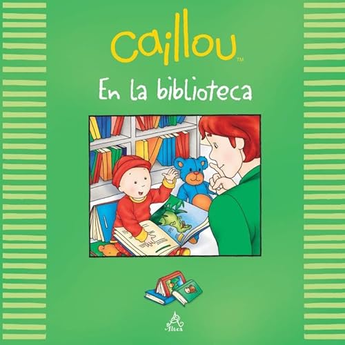 Stock image for Caillou en la biblioteca (Caillou nuevas experiencias) (Spanish Edition) for sale by SecondSale