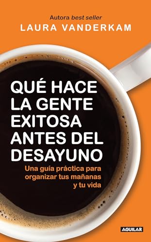 Stock image for Qu Hace la Gente Exitosa Antes Del Desayuno? / What the Most Succesful People Do Before Breakfast for sale by Better World Books