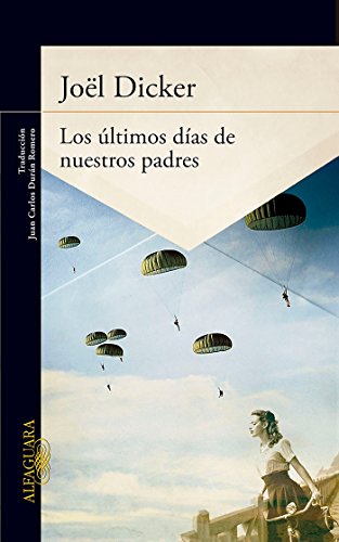 Stock image for Los ltimos das de nuestros padres / The Final Days of Our Fathers (Spanish Edition) for sale by GF Books, Inc.
