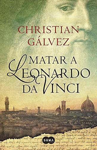 9786071136299: Matar a Leonardo da Vinci/ Kill Leonardo da Vinci