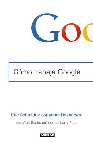 9786071136589: Como trabaja Google / How Google Works (Spanish Edition)
