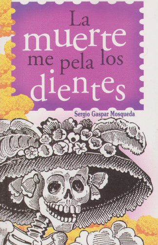 Imagen de archivo de La muerte me pela los dientes (Spanish Edition) [Paperback] by Gaspar Mosqued. a la venta por Iridium_Books