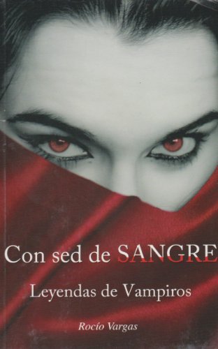 Cerco Engañoso Negligencia médica Con sed de sangre, leyendas de vampiros (Spanish Edition) [Paperback] by  Varg. de Vargas, Rocio: Muy Bueno / Very Good (2010) | V Books
