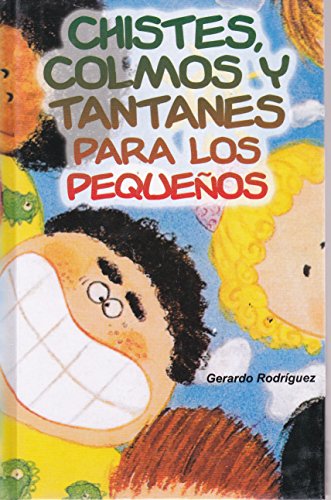 Imagen de archivo de Chistes, Colmos y Tantanes Para Los Pequenos (Spanish Edition) a la venta por Better World Books: West