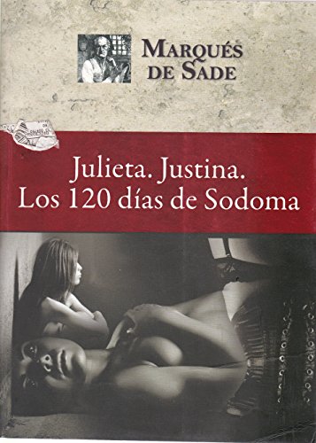 Imagen de archivo de Julieta; Justina: Los 120 Dias De Sodoma [Paperback Bunko] by Varios a la venta por Iridium_Books