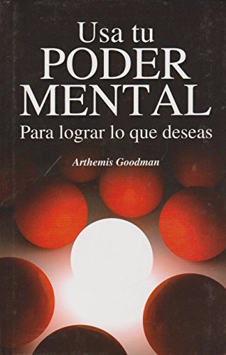Beispielbild fr Usa tu poder mental (Spanish Edition) [Hardcover] by Arthemis Goodman zum Verkauf von Iridium_Books